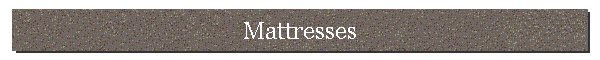 Mattresses