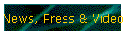 News, Press & Video
