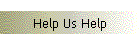 Help Us Help