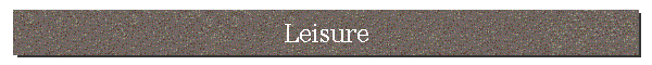 Leisure