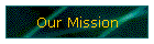 Our Mission